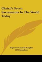 Christ's Seven Sacraments In The World Today