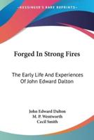 Forged In Strong Fires
