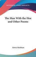 The Man With the Hoe and Other Poems