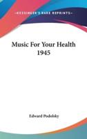 Music For Your Health 1945