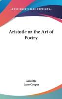 Aristotle on the Art of Poetry