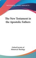 The New Testament in the Apostolic Fathers