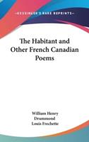 The Habitant and Other French Canadian Poems