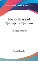 Henrik Ibsen and Bjornstjerne Bjornson