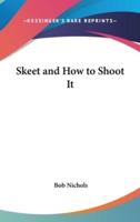 Skeet and How to Shoot It