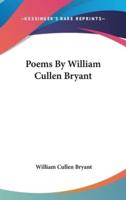 Poems By William Cullen Bryant