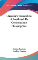 Chaucer's Translation of Boethius's De Consolatione Philosophiae