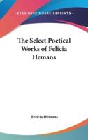 The Select Poetical Works of Felicia Hemans