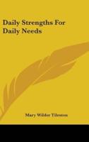 Daily Strengths For Daily Needs