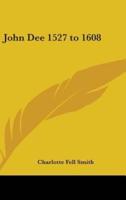 John Dee 1527 to 1608