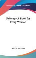 Tokology A Book for Every Woman