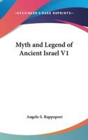 Myth and Legend of Ancient Israel V1