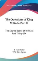 The Questions of King Milinda Part II
