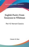 English Poetry From Tennyson to Whitman