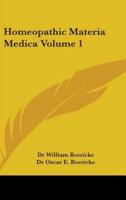 Homeopathic Materia Medica Volume 1