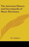 The American History and Encyclopedia of Music Dictionary