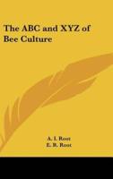 The ABC and XYZ of Bee Culture