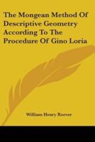 The Mongean Method Of Descriptive Geometry According To The Procedure Of Gino Loria