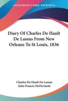 Diary Of Charles De Hault De Lassus From New Orleans To St Louis, 1836