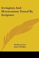 Irvingism And Mormonism Tested By Scripture