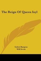 The Reign Of Queen Isyl