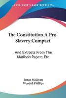 The Constitution A Pro-Slavery Compact