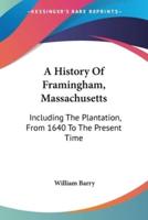 A History Of Framingham, Massachusetts