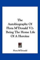 The Autobiography Of Flora M'Donald V2