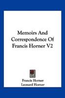 Memoirs And Correspondence Of Francis Horner V2