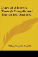 Diary Of A Journey Through Mongolia And Tibet In 1891 And 1892