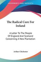 The Radical Cure For Ireland