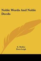 Noble Words And Noble Deeds