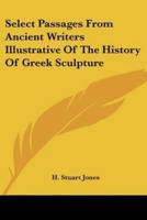 Select Passages From Ancient Writers Illustrative Of The History Of Greek Sculpture