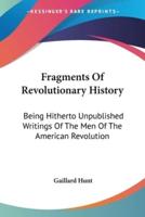 Fragments Of Revolutionary History