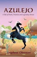 AZULEJO:  A Tale of Pearls, Promises and Legendary Horses