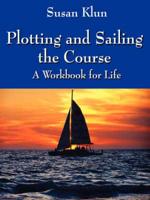 Plotting and Sailing the Course