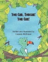 You Can, Toucan! You Can