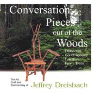 Conversation Pieces Out of the Woods