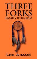 Three Forks Family Reunion