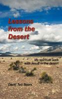 Lessons from the Desert:  My Spiritual Walk with JESUS in the Desert