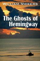 The Ghosts of Hemingway
