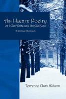 As-I-Learn Poetry or I Can Write and So Can You