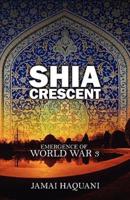 Shia Cresent: Emergence of World War 3