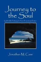 Journey to the Soul: Kabbalah's Pathway for Your Present and Future