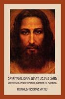 Spiritual DNA:  What Jesus Said About God, Peace of Mind, Happiness, Mankind