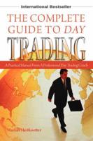 The Complete Guide to Day Trading:  A Practical Manual From a Professional Day Trading Coach