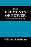 The Elements of Power: Part One: The Foundation