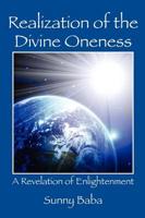 Realization of the Divine Oneness: A Revelation of Enlightenment