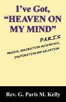 I've Got, Heaven on My Mind: P.A.R.I.S. (Prayer, Admiration, Reverence, Inspiration, and Salvation)