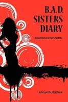 B.A.D. Sisters Diary: Beautiful and Dark Sisters